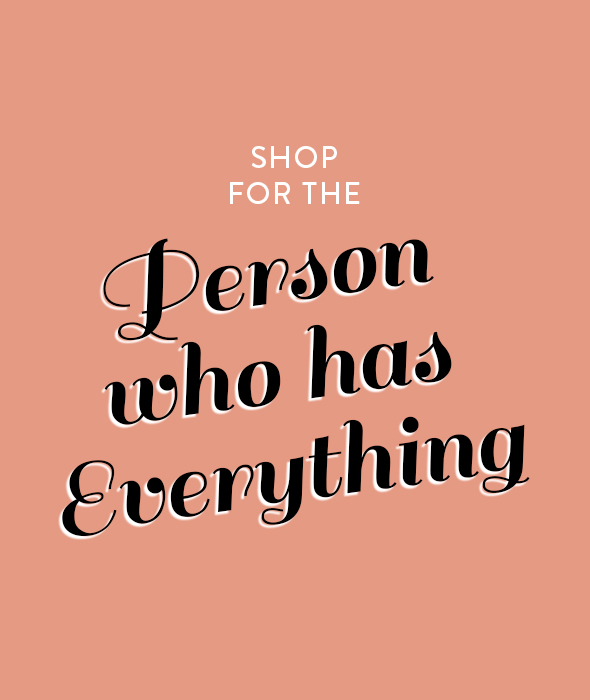 gifts for the person who has everything