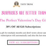 Taste Trunk Valentine’s Day Sale – 30% Off Gift Subscriptions!