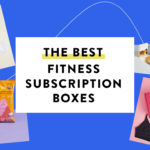 The 16 Best Fitness Subscription Boxes of 2018 – Clothes, Gear, & More