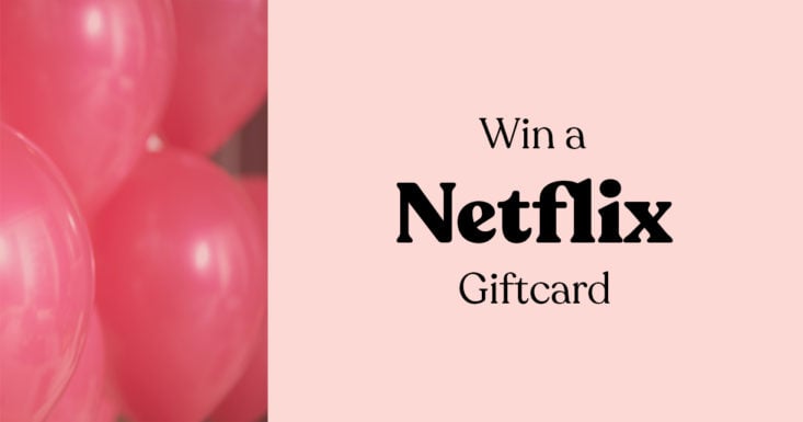 Win A Netflix Giftcard